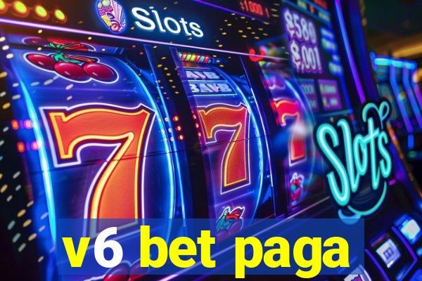 v6 bet paga